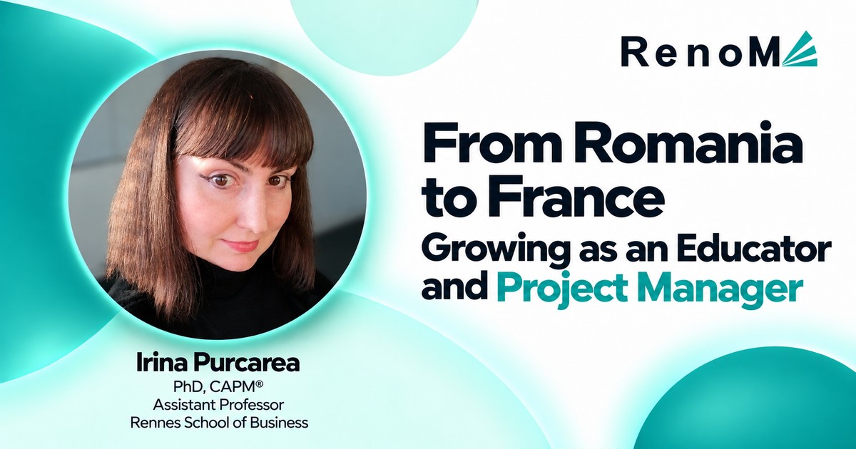 Irina Purcarea, PhD, CAPM®, Assistant Professor at Rennes School of Business, with the headline From Romania to France and RenoMe branding