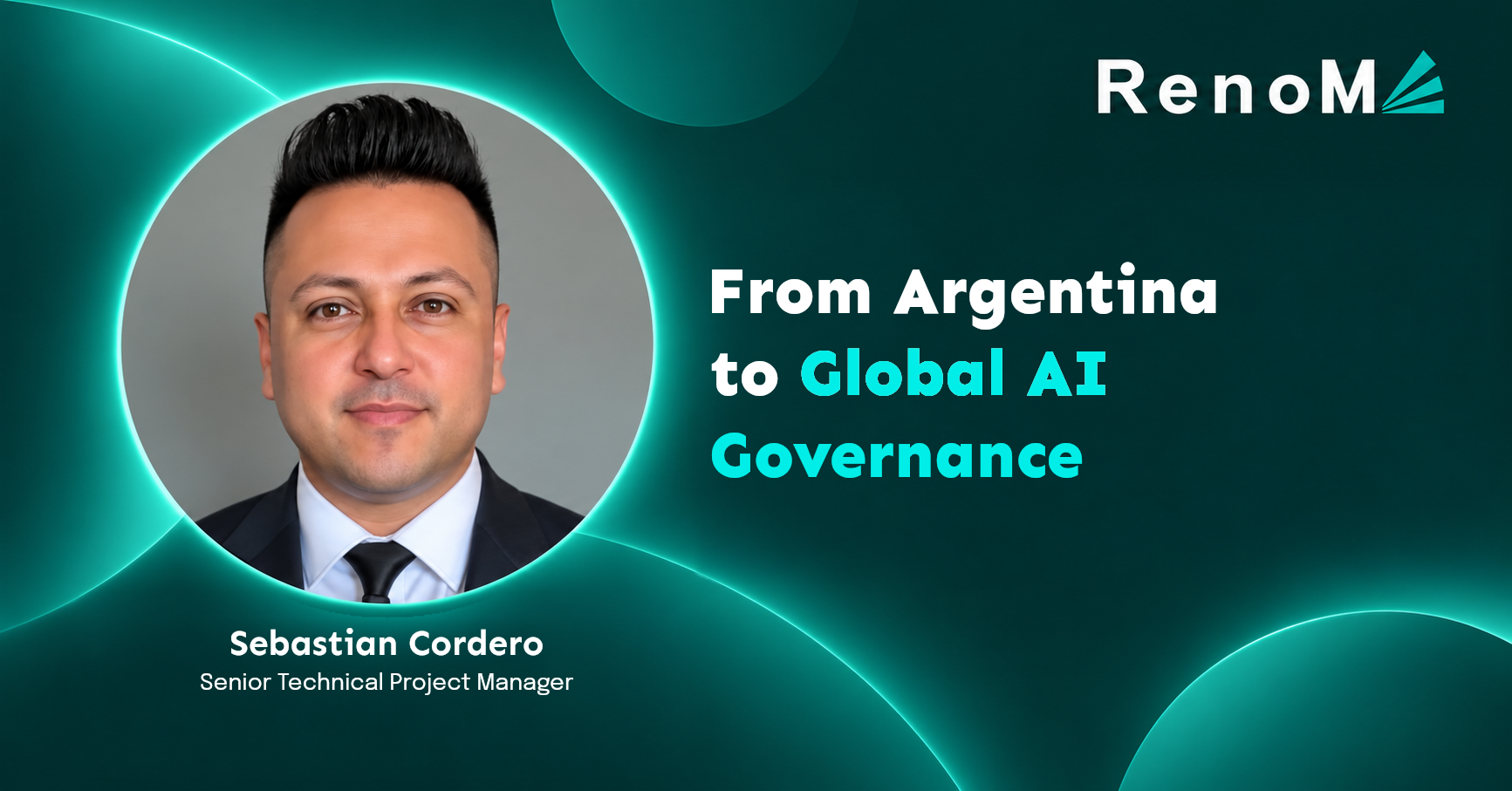 Sebastian Cordero — From Argentina to Global AI Governance; RenoMe dark teal cover